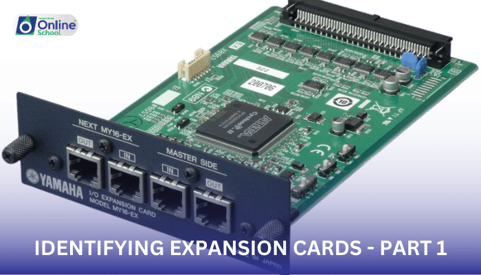 Lesson 05: Identifying Expansion Cards - Part 1